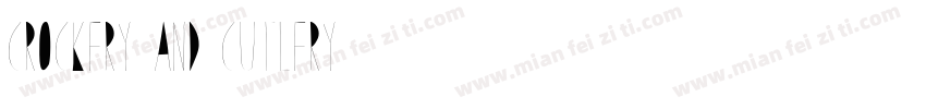 Crockery and Cutlery字体转换